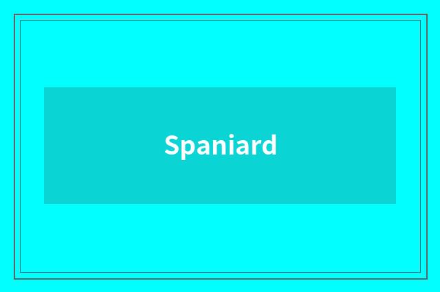 Spaniard
