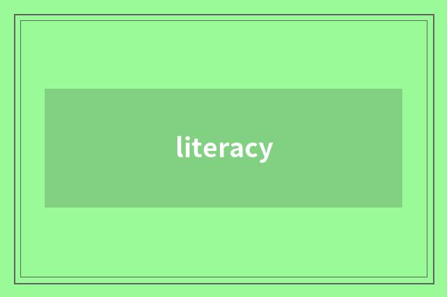 literacy