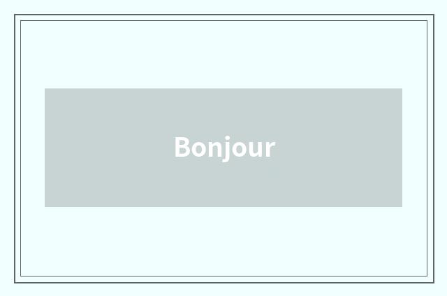 Bonjour