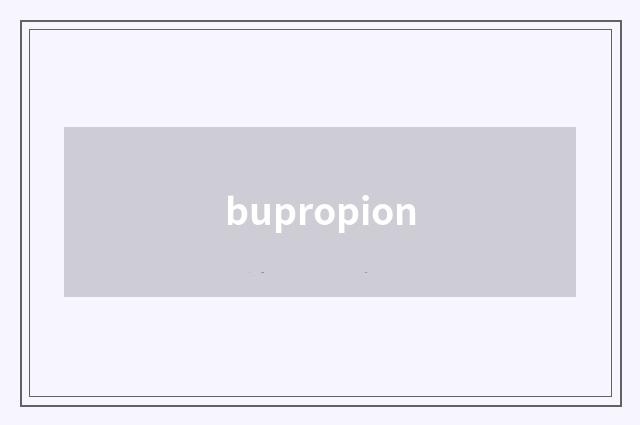bupropion