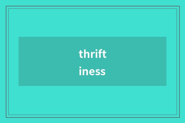 thriftiness