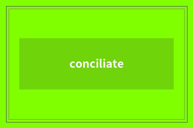 conciliate