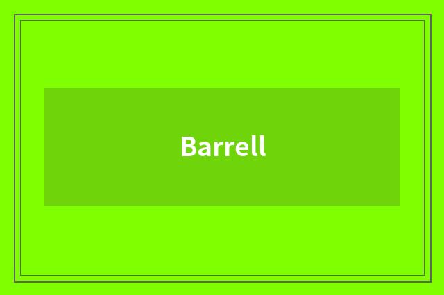 Barrell