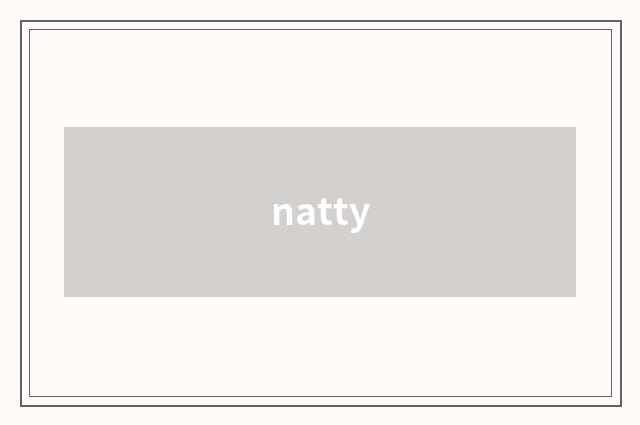 natty