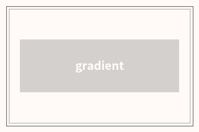gradient