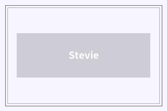 Stevie