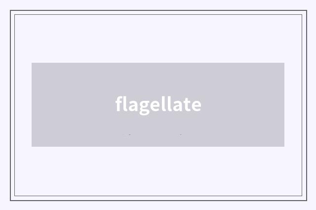 flagellate