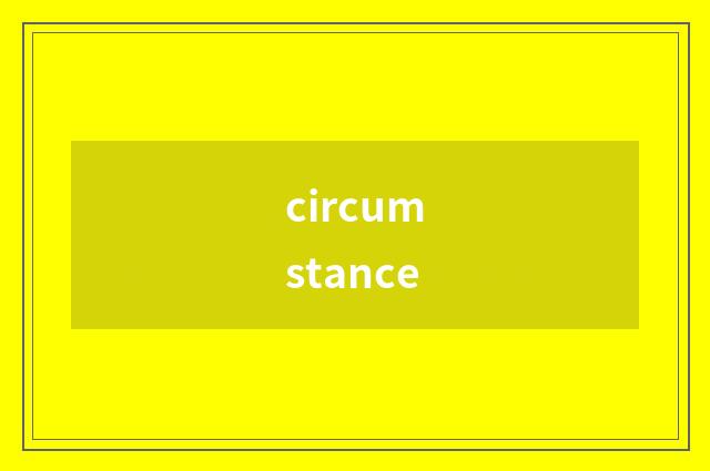 circumstance