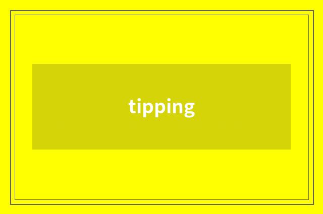 tipping