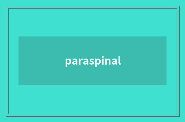 paraspinal