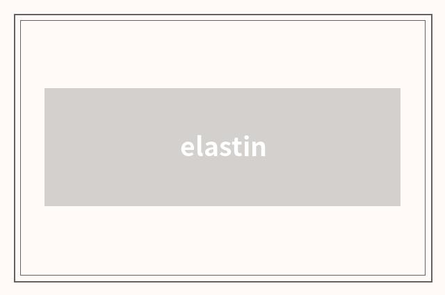 elastin