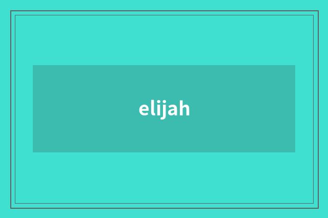elijah
