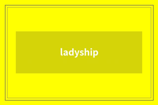 ladyship