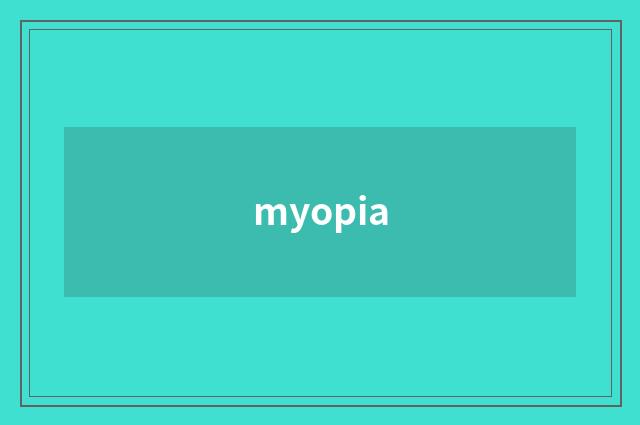 myopia