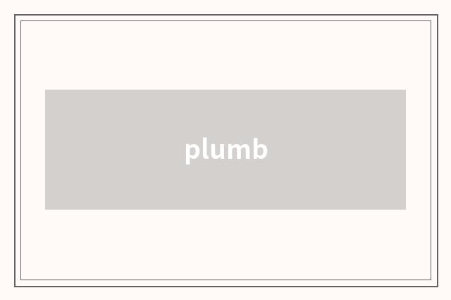 plumb