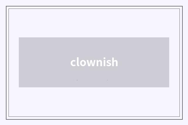 clownish