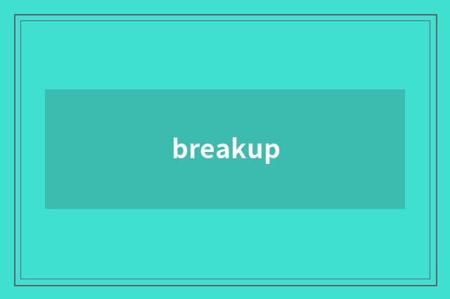 breakup