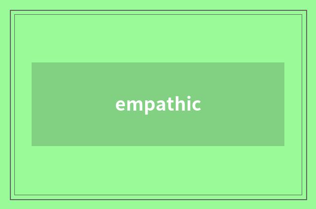 empathic
