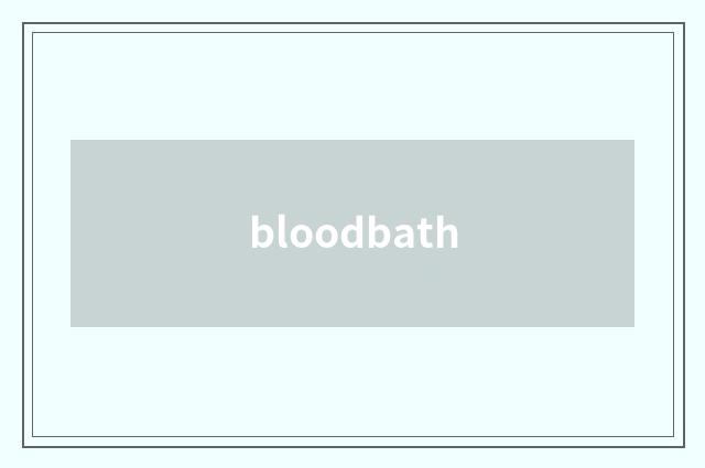 bloodbath