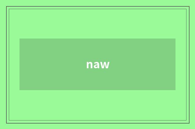 naw