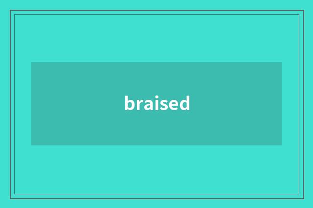 braised