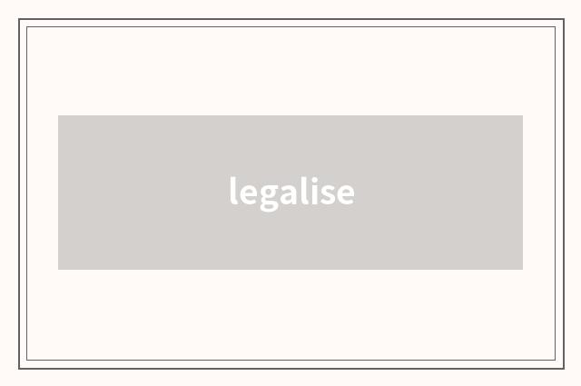 legalise