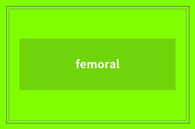 femoral
