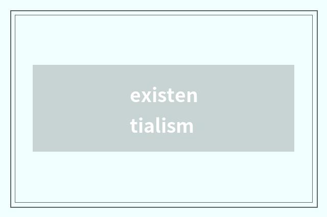 existentialism