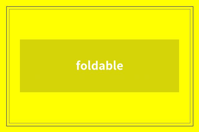 foldable