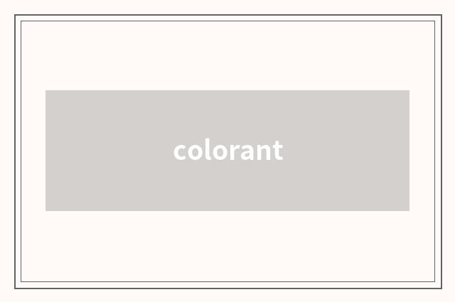 colorant