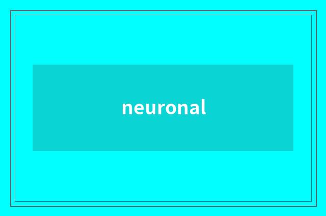 neuronal