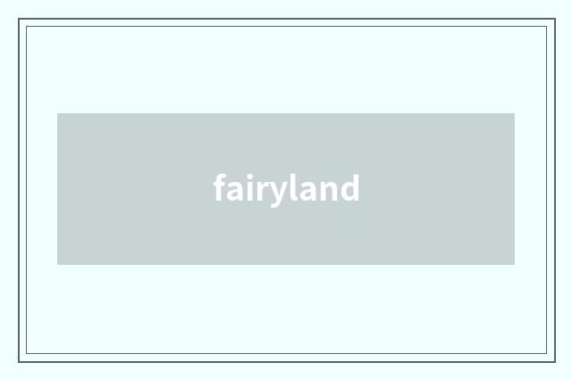 fairyland