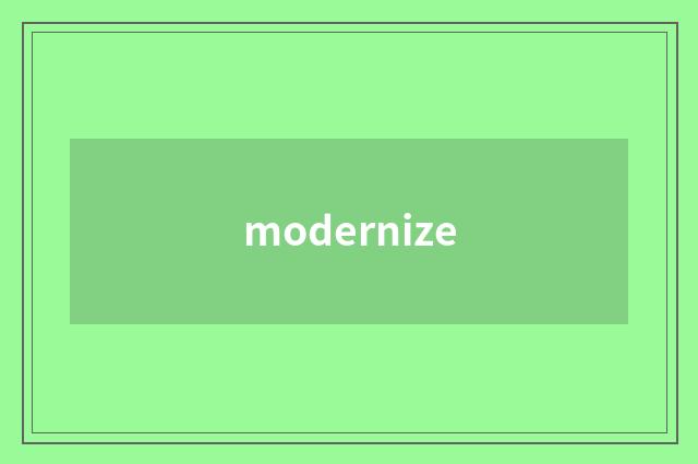 modernize