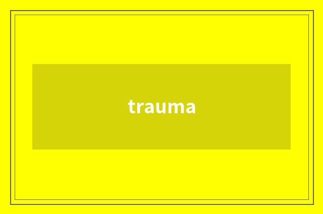 trauma