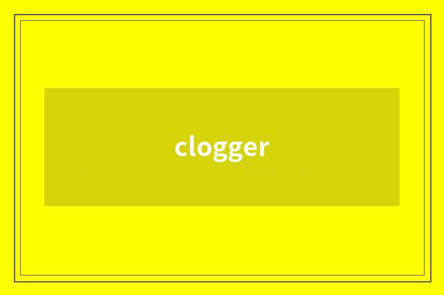 clogger