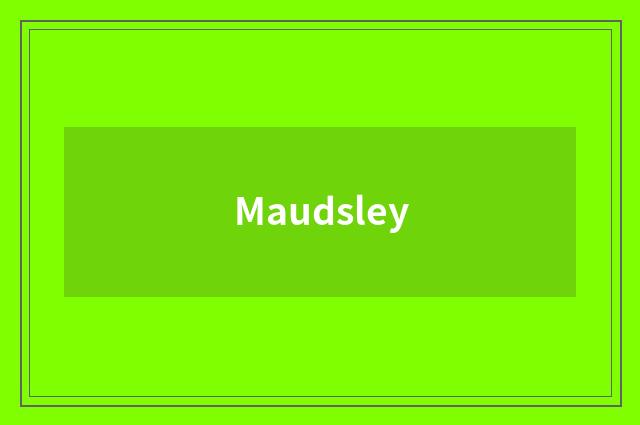 Maudsley
