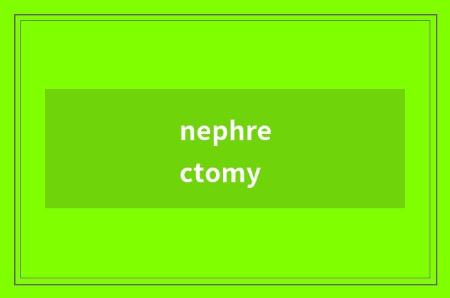 nephrectomy