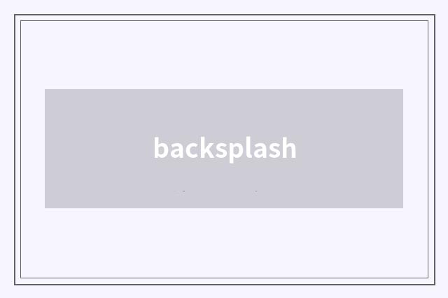 backsplash