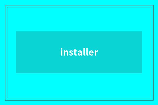installer