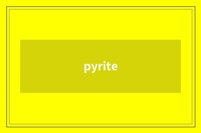 pyrite