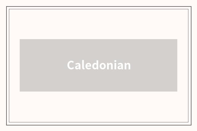 Caledonian