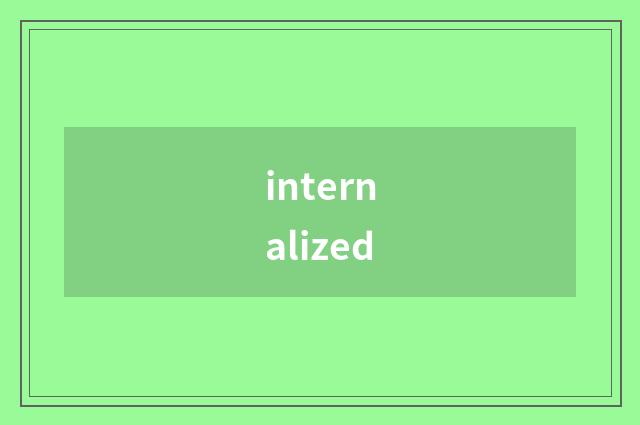 internalized