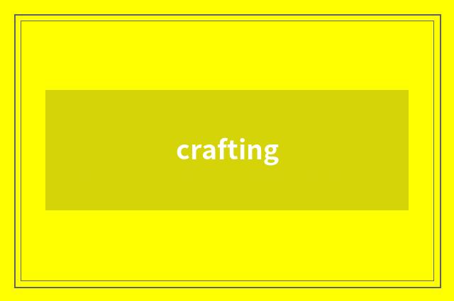 crafting