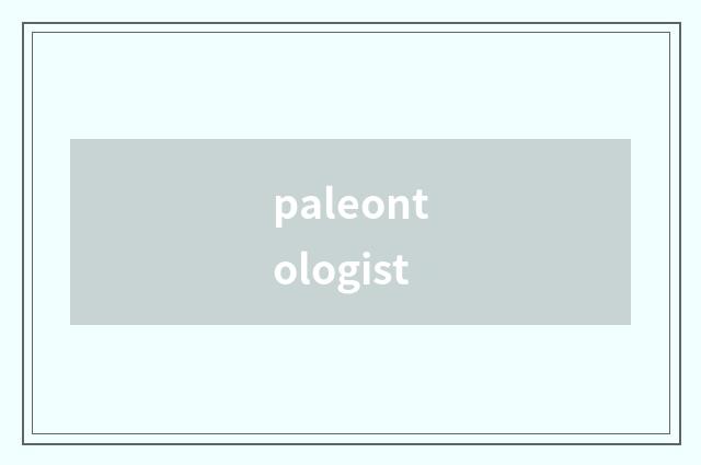 paleontologist