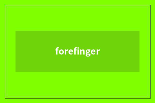 forefinger