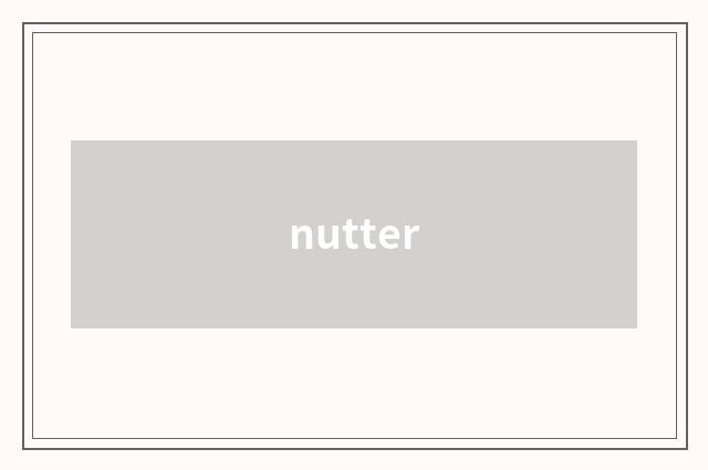nutter
