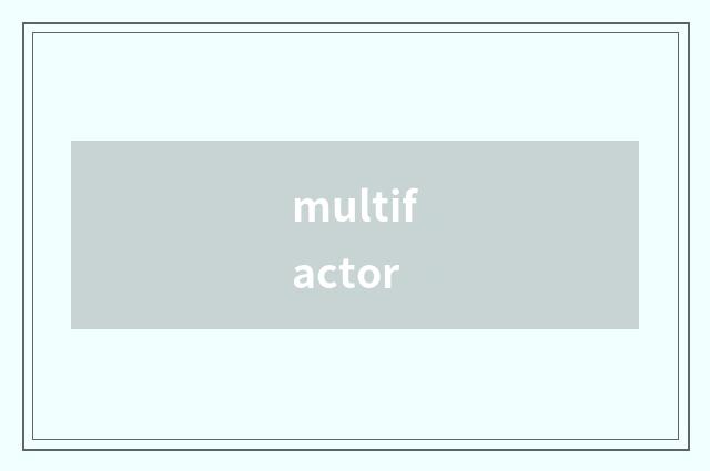 multifactor