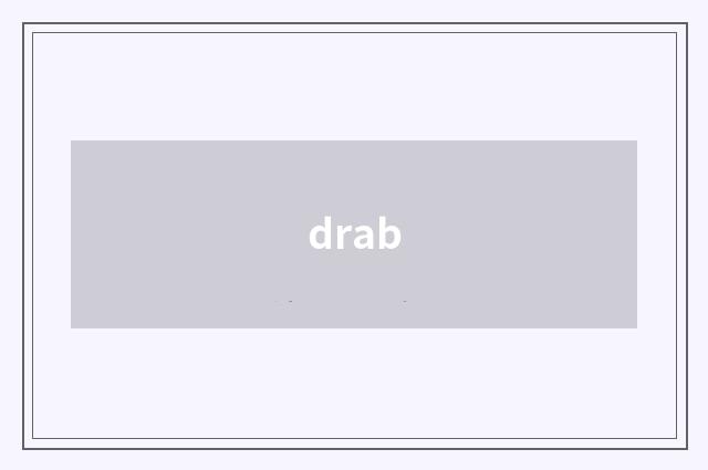 drab