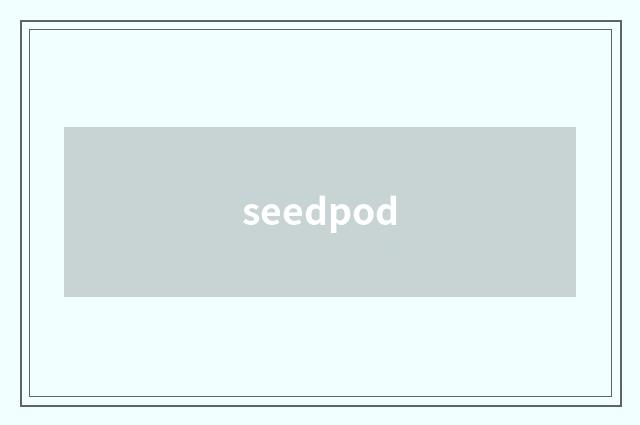 seedpod