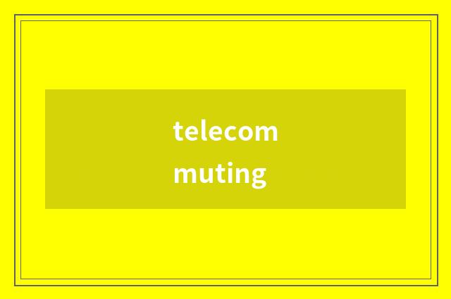 telecommuting